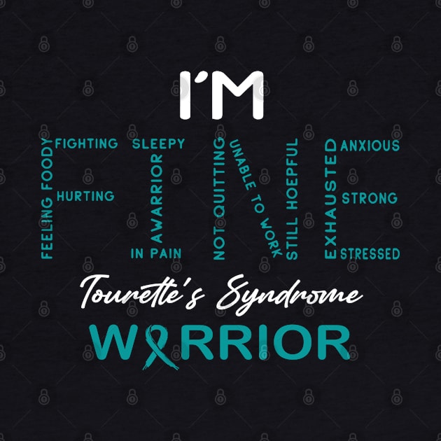 Tourette's Syndrome Warrior, I'm Fine Awareness by DAN LE